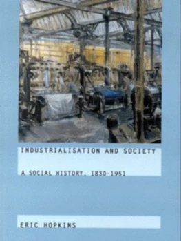 Image of Industrialisation and Society by Eric Hopkins Paperback