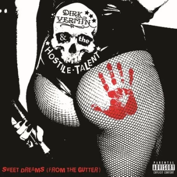 image of Sweet Dreams From the Gutter by Dirk Vermin & The Hostile Talent CD Album