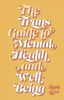 Image of The Trans Guide to Mental Health and Well-Being