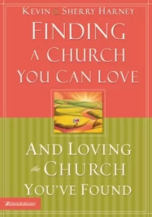 Image of Finding a church you can love and loving the church youve found by Kevin Harney