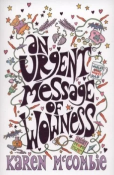 Image of An Urgent Message of Wowness by Karen Mccombie Paperback