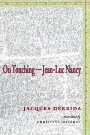 Image of On Touching—Jean-Luc Nancy by Jacques Derrida