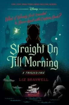 Image of Straight on Till Morning (a Twisted Tale) by Liz Braswell