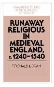 Image of Runaway religious in England c1240-1540 by F. Donald Logan