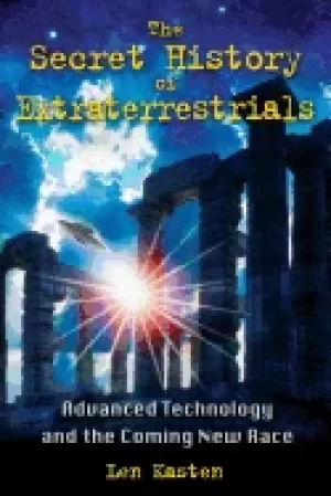 Image of secret history of extraterrestrials advanced technology and the coming new