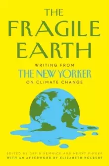 Image of The Fragile Earth : Writing from the New Yorker on Climate Change
