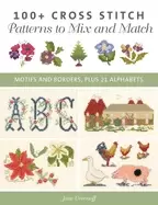 Image of 100 cross stitch patterns to mix and match motifs and borders plus 21 alpha