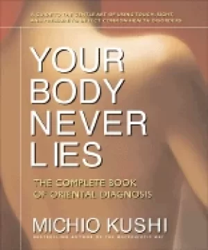 Image of your body never lies the complete book of oriental diagnosis