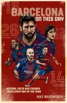Image of FC Barcelona On This Day : History, Facts & Figures from Every Day of the Year