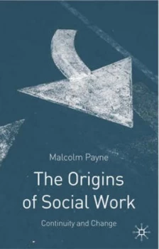 Image of The Origins of Social Work by Malcolm Payne Paperback