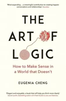 Image of The art of logic by Eugenia Cheng
