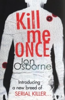 Image of Kill Me Once by Jon Osborne Book
