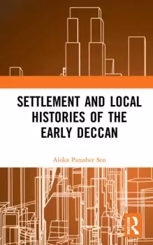 Image of Settlement and Local Histories of the Early Deccan