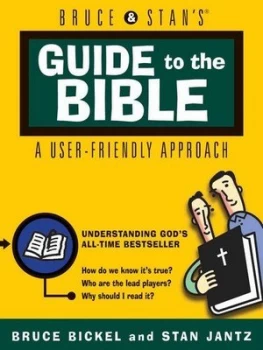 Image of Bruce and Stans Guide to the Bible by Bruce Bickel and Stan Jantz Paperback