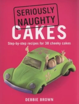 Image of Seriously Naughty Cakes Paperback