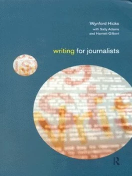 Image of Writing for Journalists by Wyford Hicks Paperback