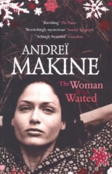 Image of The Woman Who Waited by Andre Makine Book