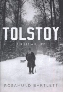 Image of Tolstoy by Rosamund Bartlett Hardback