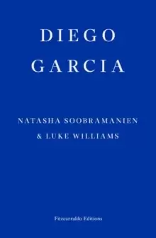 Image of Diego Garcia - WINNER OF THE GOLDSMITHS PRIZE 2022 : A Novel