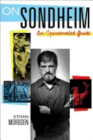 Image of on sondheim an opinionated guide