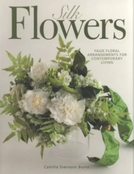 Image of Silk Flowers by Camilla Svensson Burns Paperback