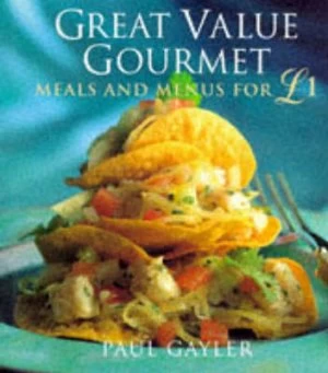Image of Great Value Gourmet by Paul Gayler and Philip Wilkins Hardback