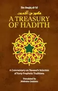 Image of treasury of hadith a commentary on nawawis selection of prophetic tradition