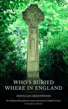 Image of Whos Buried Where in England by Douglas Greenwood Hardback