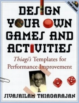 Image of Design Your Own Games and Activities by Sivasailam Thiagarajan Book
