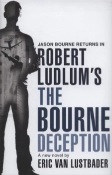 Image of Robert Ludlums the Bourne Deception by Eric Van Lustbader Hardback