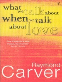 Image of What We Talk about When We Talk about Love by Raymond Carver Paperback