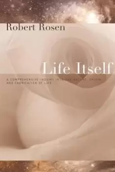 image of Life Itself by Robert Rosen