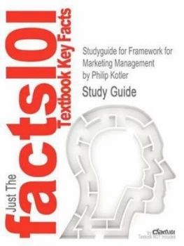 Image of Studyguide for Framework for Marketing Management by Kotler Philip Isbn 9780132539302 by Cram101 Textbook Reviews Paperback