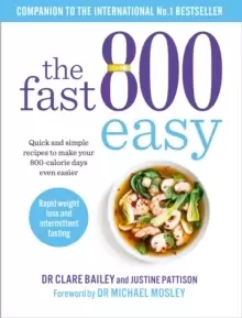 Image of The Fast 800 Easy : Quick and simple recipes to make your 800-calorie days even easier