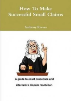 Image of How to Make Successful Small Claims by Anthony Reeves Paperback