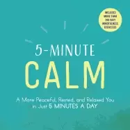 Image of 5 minute calm a more peaceful rested and relaxed you in just 5 minutes a da