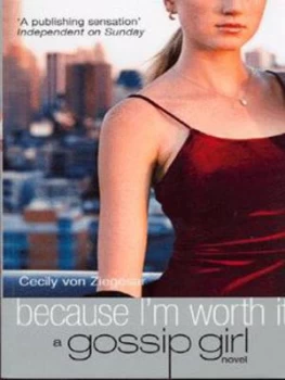 Image of Because Im Worth It by Cecily Von Ziegesar Paperback