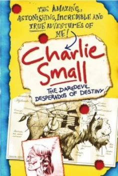 Image of The Daredevil Desperados of Destiny by Charlie Small Paperback