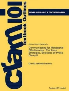 Image of Outlines and Highlights for Communicating for Managerial Effectiveness by Cram101 Textbook Reviews Paperback