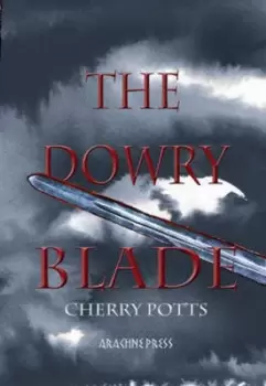 Image of The dowry blade by Cherry Potts