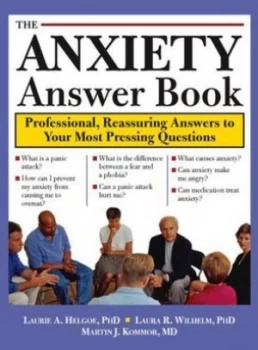 Image of The Anxiety Answer Book by Laurie a Helgoe and Laura R Wilhelm and Martin J Kommor Paperback