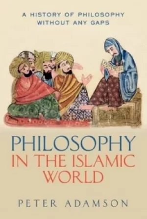Image of Philosophy in the Islamic world by Peter Adamson