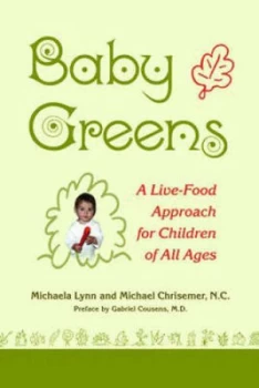 Image of Baby Greens by Michaela Lynn and Michael Chrisemer Paperback