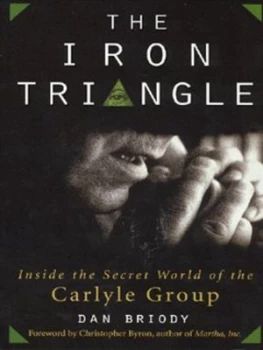 Image of The Iron Triangle by Dan Briody Hardback