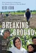 Image of breaking ground from landmines to grapevines one womans mission to heal the