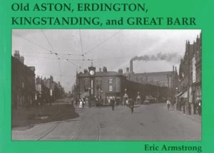 Image of Old Aston Erdington Kingstanding and Great Barr by E. G. a Armstrong Book