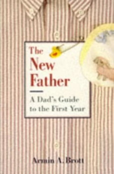 Image of A Dads Guide to the First Year by Armin a Brott Book