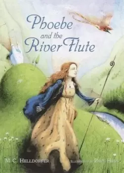 Image of Phoebe and the River Flute by Mary-Claire Helldorfer