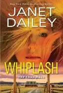 Image of whiplash an exciting and thrilling novel of western romantic suspense