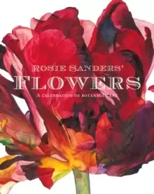 Image of Rosie Sanders' Flowers : A celebration of botanical art
